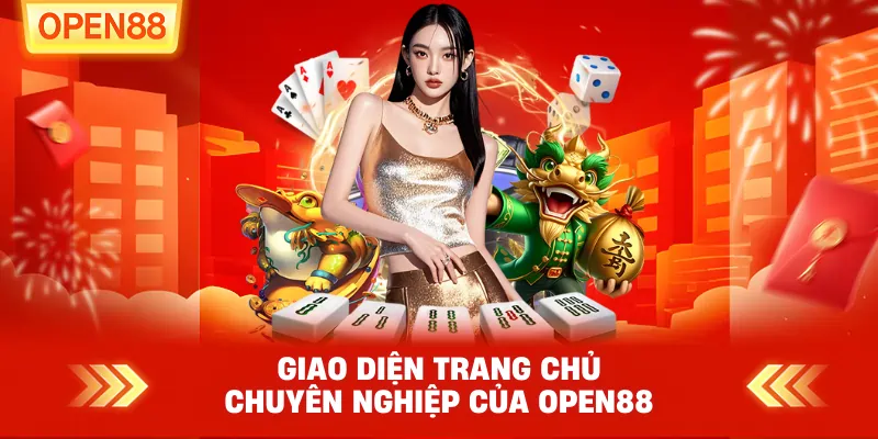 Giao diện trang chủ chuyên nghiệp của OPEN88