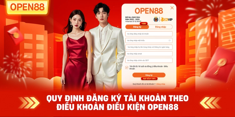 Quy định đăng ký tài khoản theo điều khoản điều kiện OPEN88